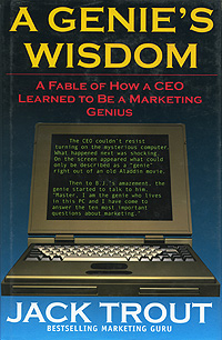 A Genie's Wisdom: A Fable of How a CEO Learned to Be a Marketing Genius 2003 г Суперобложка, 128 стр ISBN 0-471-23608-X Язык: Английский инфо 6326j.
