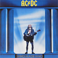 AC/DC Who Made Who (LP) Формат: Грампластинка (LP) (Картонный конверт) Дистрибьюторы: Leidseplein Presse B V , Концерн "Группа Союз" Лицензионные товары Характеристики аудионосителей 1980 г Альбом: Импортное издание инфо 13412k.