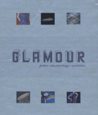 Glamour: Fashion, Industrial Design, Architecture Издательство: Yale University Press, 2004 г Твердый переплет, 192 стр ISBN 0300106408 инфо 2559a.