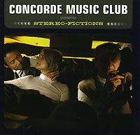 Concorde Music Club Presents Stereo-Fictions Формат: Audio CD (Jewel Case) Дистрибьютор: Концерн "Группа Союз" Лицензионные товары Характеристики аудионосителей 2006 г Альбом: Российское издание инфо 8658c.