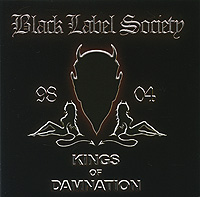 Black Label Society Kings Of Damnation Формат: Audio CD (Jewel Case) Дистрибьюторы: Zakk Wylde, Концерн "Группа Союз" Германия Лицензионные товары Характеристики аудионосителей 2009 г Альбом: Импортное издание инфо 11412e.